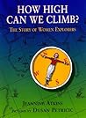 How High Can We Climb? by Jeannine Atkins How High Can We Climb? by Jeannine Atkins