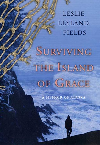 Surviving the Island of Grace: A Memoir of Alaska (Hardcover)