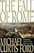 The Fall of Rome: A Novel o...