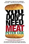 You Don't Need Meat You Don't Need Meat