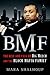 BMF: The Rise and Fall of B...