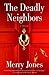 The Deadly Neighbors