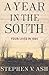 A Year in the South by Stephen V. Ash A Year in the South by Stephen V. Ash