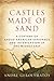 Castles Made of Sand: A Century of Anglo-American Espionage and Intervention in the Middle East