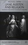 Jane Austen and Religion: Salvation and Society in Georgian England Jane Austen and Religion: Salvation and Society in Georgian England