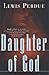 Daughter of God by Lewis Perdue