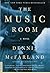 The Music Room by Dennis McFarland