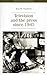 Television and the Press Since 1945 by Ralph Negrine