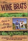 The Wine Brats' Guide to Living with Wine