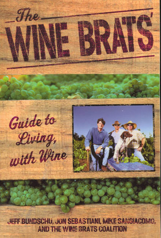 The Wine Brats' Guide to Living with Wine (Paperback)