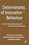 Determinants of Innovative Behaviour: A Firm's Internal Practices and its External Environment