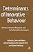 Determinants of Innovative Behaviour: A Firm's Internal Practices and its External Environment