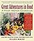 Great Adventures in Food : A Fresh Market Cookbook