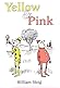 Yellow & Pink by William Steig