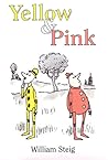 Yellow & Pink by William Steig