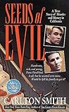 Seeds of Evil (St. Martin's True Crime Library)