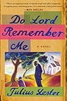 Do Lord Remember Me by Julius Lester Do Lord Remember Me by Julius Lester
