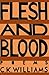 Flesh and Blood
