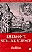 Emerson's Sublime Science