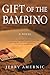 Gift of the Bambino: A Novel