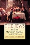The Jews in the Modern World: A History since 1750