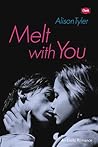 Melt With You