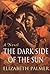 The Dark Side of the Sun: A Novel
