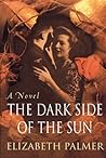The Dark Side of the Sun: A Novel