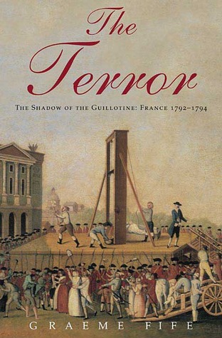 The Terror: The Shadow of the Guillotine: France 1792--1794 (Hardcover)