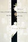 A Traitor's Kiss: The Life of Richard Brinsley Sheridan, 1751-1816 A Traitor's Kiss: The Life of Richard Brinsley Sheridan, 1751-1816