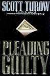 Pleading Guilty by Scott Turow Pleading Guilty by Scott Turow