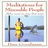 Meditations for Miserable People
