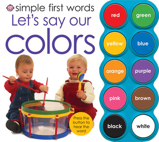 Simple First Words Let's Say Our Colors (Board Book)