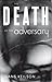 The Death of the Adversary by Hans Keilson