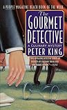 The Gourmet Detective by Peter King The Gourmet Detective by Peter King