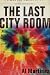 The Last City Room