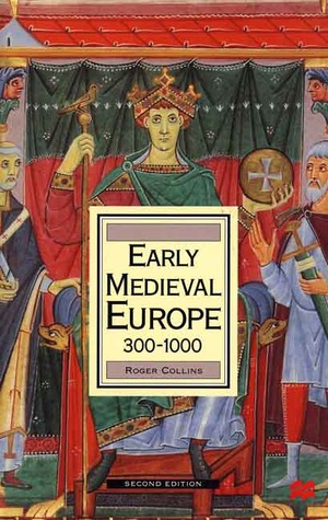 Early Medieval Europe 300-1000 (History of Europe)