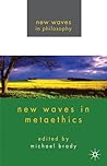 New Waves in Metaethics (New Waves in Philosophy)