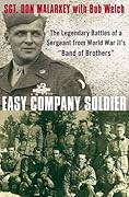 Easy Company Soldier: The Legendary Battles of a Sergeant from World War II's "Band of Brothers"