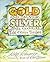 Gold and Silver, Silver and Gold: Tales of Hidden Treasure