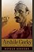 Arshile Gorky by Hayden Herrera