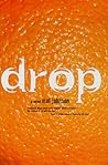 Drop: A Novel