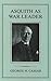 Asquith As War Leader by George H. Cassar