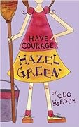 Have Courage, Hazel Green