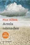 Arrels nòmades by Pius Alibek