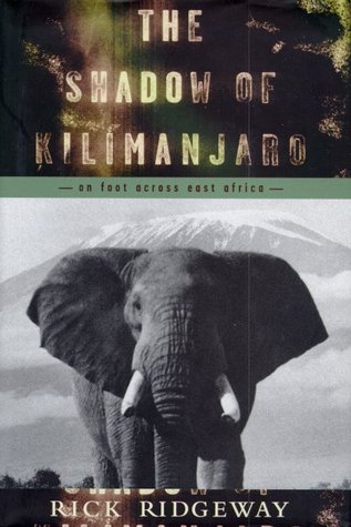 Capa do Livro The Shadow of Kilimanjaro: On Foot Across East Africa