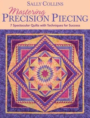 Mastering Precision Piecing (Paperback)