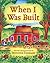 When I Was Built