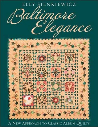 Baltimore Elegance: A New Approach to Classic Album Quilts (Paperback)