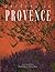 Gardens in Provence by Louisa Jones